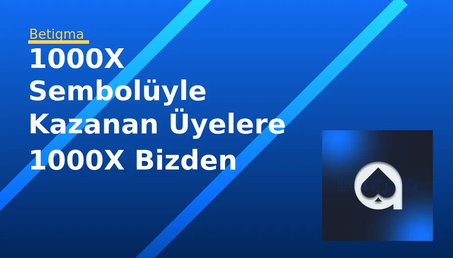 1000X Sembolüyle Kazanan Üyelere 1000X Bizden