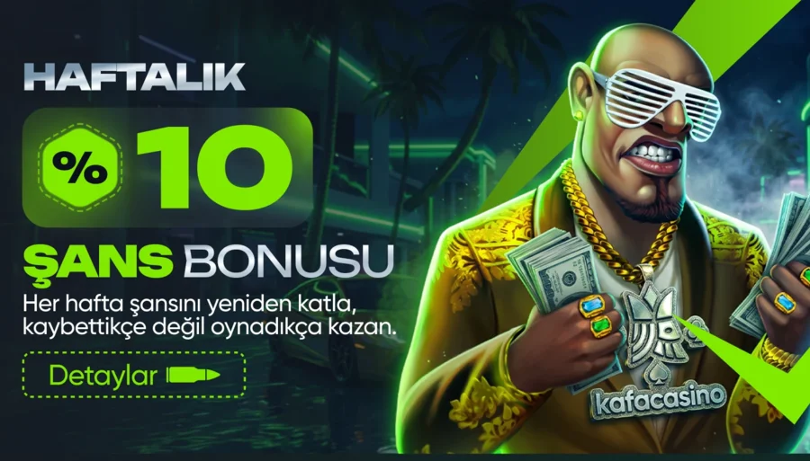 %10 HAFTALIK ŞANS BONUSU