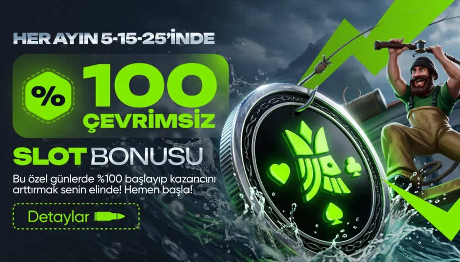 HER AYIN 5-15-25'İNDE %100 ÇEVRİMSİZ  SLOT BONUSU